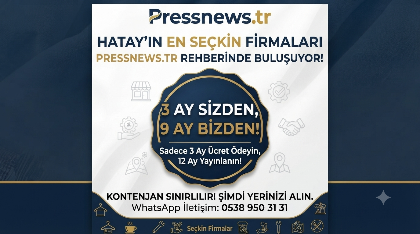 Hatay’ın En Seçkin Firmaları Pressnews.tr Rehberinde Buluşuyor